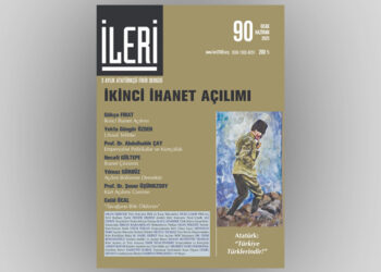 İleri dergisinin yeni sayısı çıktı!İkinci İhanet Açılımı