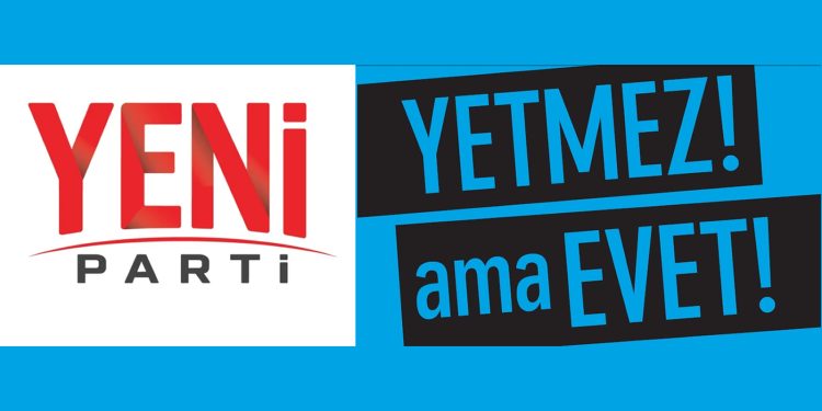 Yeni Parti, eski “Yetmez Ama Evet”