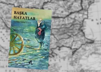 93 Harbi’nden Balkan bozgununa Rumeli’nin “Başka Hayatlar”ı