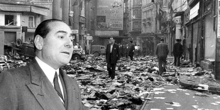 6-7 Eylül’ün faili Menderes’ti!