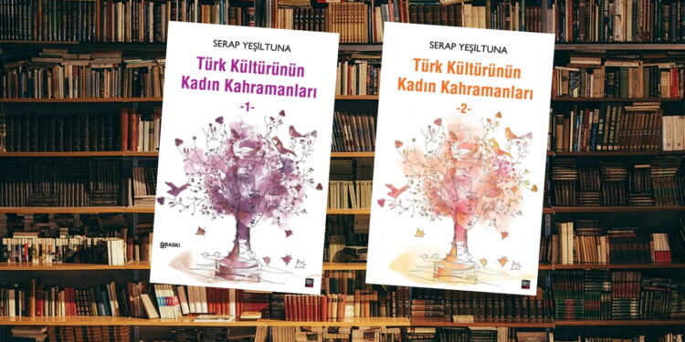 Türk Kültürünün Kadın Kahramanları